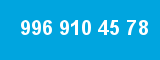 996 910 45 78 996 910 45 78